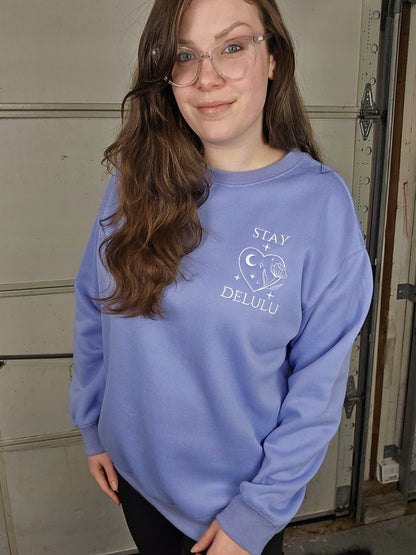 Stay Delulu Embroidered Sweatshirt